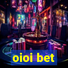 oioi bet